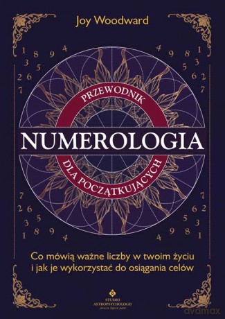 Numerologia - przewodnik dla początkujących - Joy Woodward [KSIĄŻKA]