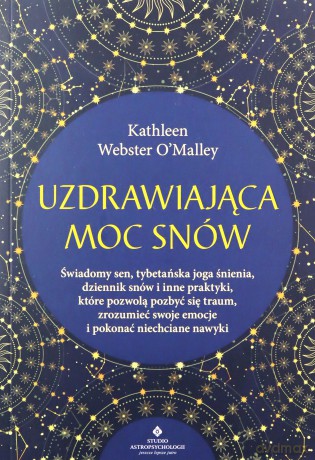 Uzdrawiająca moc snów - Kathleen Webster O'Malley [KSIĄŻKA]