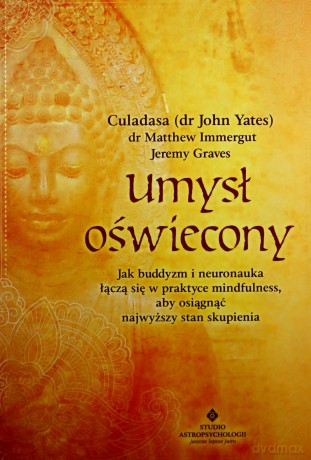 Umysł oświecony - Culadasa (dr John Yates), dr Matthew Immergut, Jeremy Graves [KSIĄŻKA]