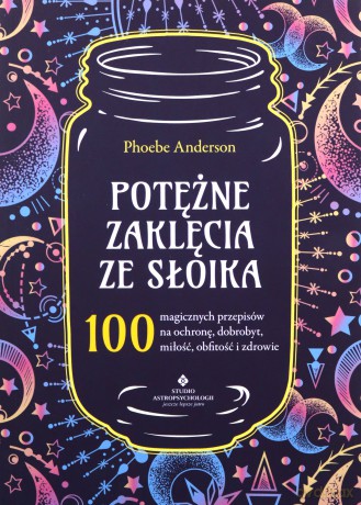 Potężne zaklęcia ze słoika - Phoebe Anderson [KSIĄŻKA]