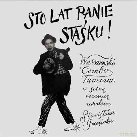 Warszawskie Combo Taneczne: Sto lat panie Staśku! [CD]