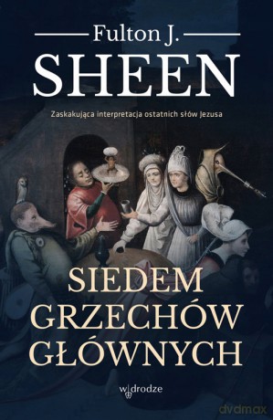 Siedem grzechów głównych - Fulton J. Sheen [KSIĄŻKA]