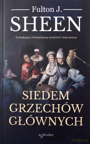 Siedem grzechów głównych - Fulton J. Sheen [KSIĄŻKA]