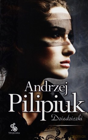 Dziedziczki - Andrzej Pilipiuk [KSIĄŻKA]