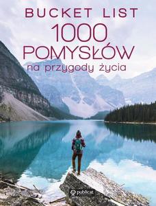 Bucket list 1000 pomysłów na przygody życia - Kath Stathers [KSIĄŻKA]