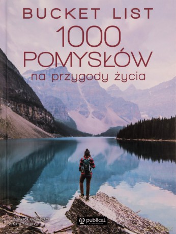 Bucket list 1000 pomysłów na przygody życia - Kath Stathers [KSIĄŻKA]