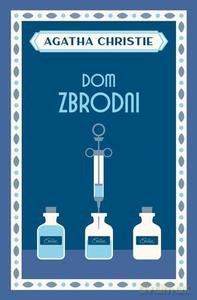 Dom zbrodni - Agatha Christie [KSIĄŻKA]