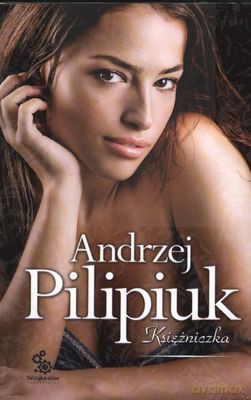 Księżniczka - Andrzej Pilipiuk [KSIĄŻKA]
