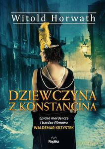 Dziewczyna z Konstancina - Witold Horwath [KSIĄŻKA]