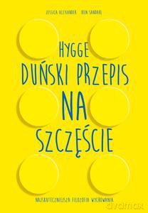 Hygge. Duński przepis na szczęście - Jessica Alexander, Sandahl Iben Dissing [KSIĄŻKA]