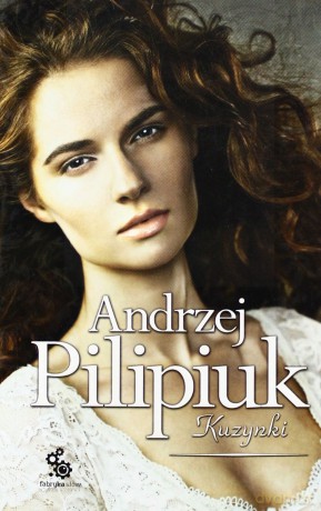 Kuzynki - Andrzej Pilipiuk [KSIĄŻKA]