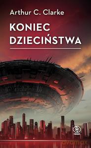 Koniec dzieciństwa - Arthur C. Clarke [KSIĄŻKA]