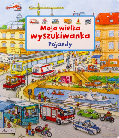 Moja wielka wyszukiwanka Pojazdy - Susanne Gernhauser [KSIĄŻKA]