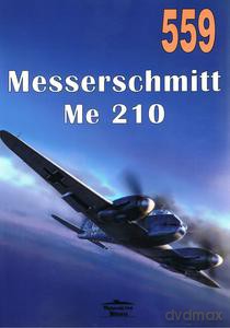 Nr 559 Messerschmitt Me 210 - Janusz Ledwoch [KSIĄŻKA]