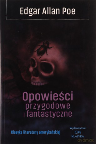 Opowieści przygodowe i fantastyczne (Poe) - Edgar Allan Poe [KSIĄŻKA]