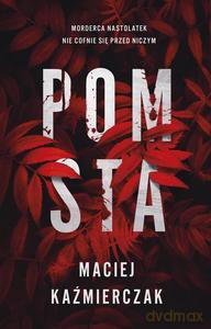 Pomsta - Maciej Kaźmierczak [KSIĄŻKA]