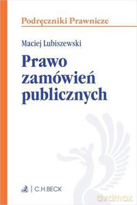 Prawo zamówień publicznych - Maciej dr Lubiszewski [KSIĄŻKA]