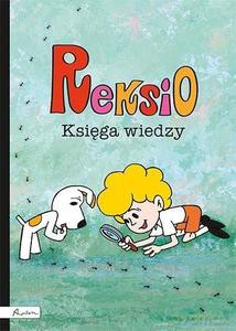 Reksio. Księga wiedzy - B. Dawczak, I. Spychał [KSIĄŻKA]