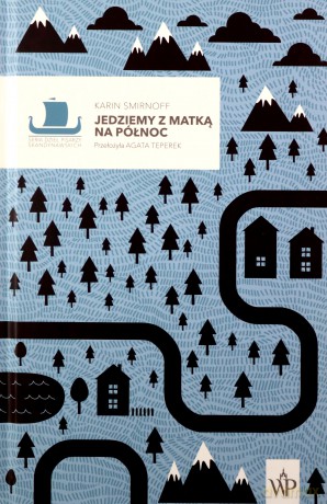 Saga rodziny Kippów (Tom 2) Jedziemy z matką na północ - Karin Smirnoff [KSIĄŻKA]
