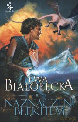 Naznaczeni Błękitem Księga I - Ewa Białołęcka [KSIĄŻKA]