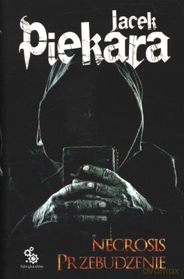 Necrosis Przebudzenie - Jacek Piekara [KSIĄŻKA]