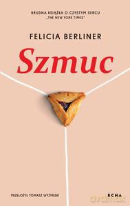 Szmuc - Felicia Berliner [KSIĄŻKA]