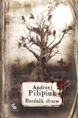 Rzeźnik Drzew - Andrzej Pilipiuk [KSIĄŻKA]
