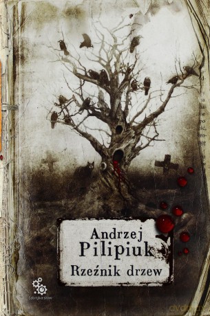 Rzeźnik Drzew - Andrzej Pilipiuk [KSIĄŻKA]