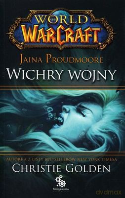 Wichry Wojny Jaina Proudmoore World Of Warcraft - Christie Golden [KSIĄŻKA]