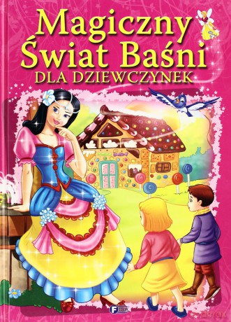 Magiczny Świat Baśni Dla Dziewczynek Tw [KSIĄŻKA]