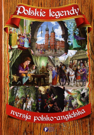 Polskie Legendy Wersja Polsko-Angielska Tw [KSIĄŻKA]
