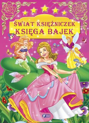 Świat Księżniczek Księga Bajek Tw [KSIĄŻKA]