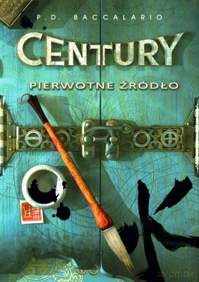 Century 4 Pierwotne Źródło Tw - P.D. Baccalario [KSIĄŻKA]