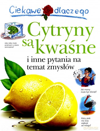 Ciekawe Dlaczego Cytryny Są Kwaśne [KSIĄŻKA]