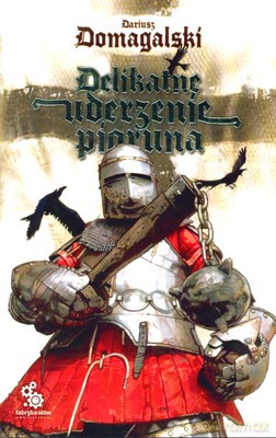 Delikatne Uderzenie Pioruna - Dariusz Domagalski [KSIĄŻKA]