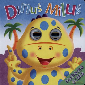 Dinuś Miluś Ruchome Oczka Tw [KSIĄŻKA]