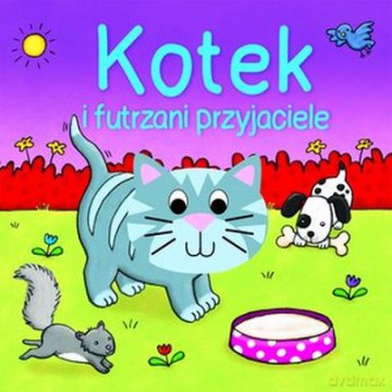 Kotek I Futrzani Przyjaciele Tw [KSIĄŻKA]