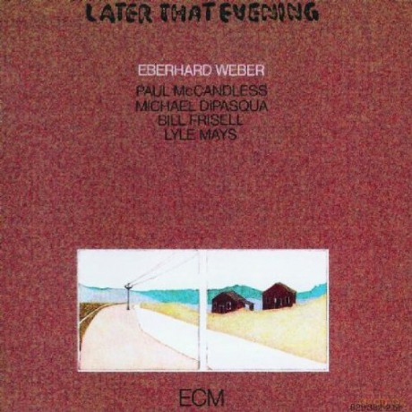 Eberhard Weber: Later That Evening [CD]
