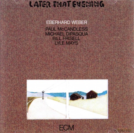 Eberhard Weber: Later That Evening [CD]