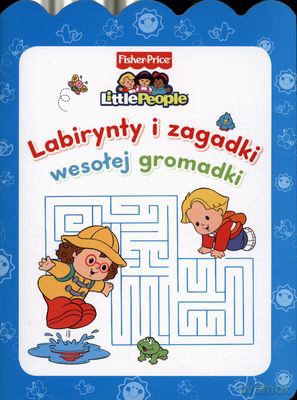 Labirynty I Zagadki Wesołej Gromadki Little People [KSIĄŻKA]