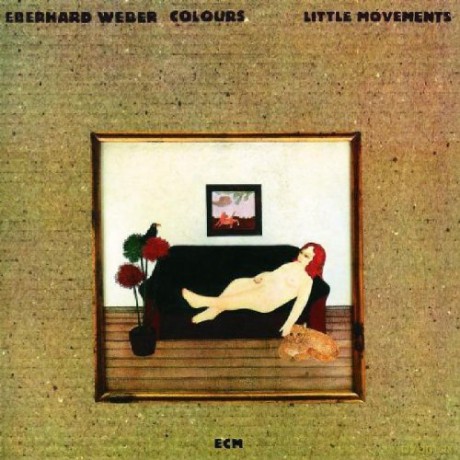 Eberhard Weber: Little Movements [CD]