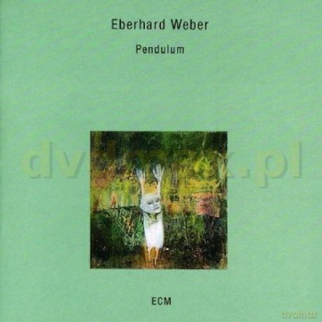 Eberhard Weber: Pendulum [CD]
