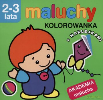 Maluchy Kolorowanka Z Naklejklami 2-3 Lata [KSIĄŻKA]