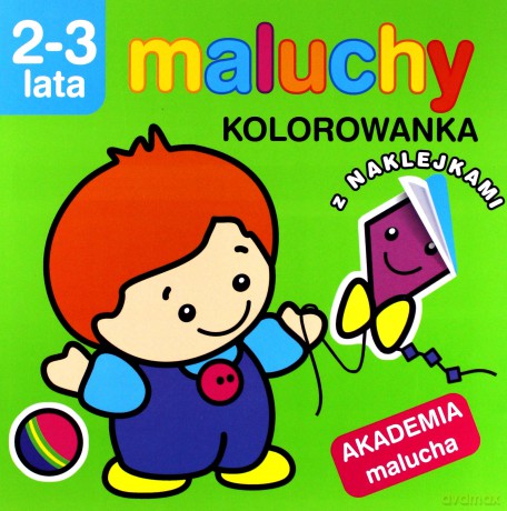 Maluchy Kolorowanka Z Naklejklami 2-3 Lata [KSIĄŻKA]
