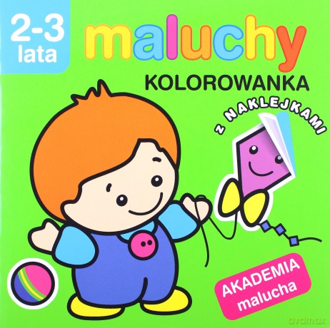 Maluchy Kolorowanka Z Naklejklami 2-3 Lata [KSIĄŻKA]