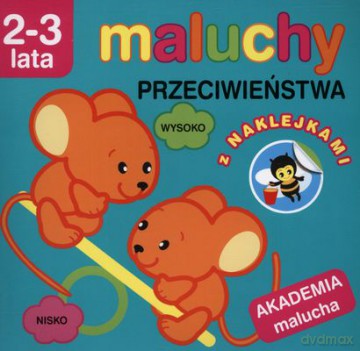 Maluchy Przeciwieństwa Z Naklejkami 2-3 Lata [KSIĄŻKA]