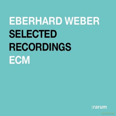 Eberhard Weber: Rarum Selected Recordings [CD]