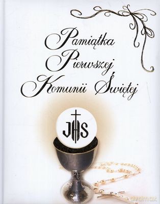 Pamiątka Pierwszej Komunii Świętej Tw [KSIĄŻKA]