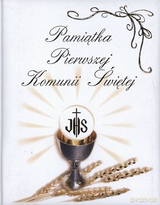 Pamiątka Pierwszej Komunii Świętej Tw [KSIĄŻKA]