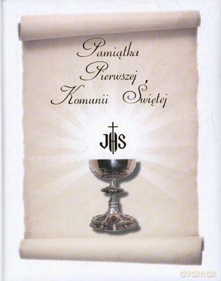 Pamiątka Pierwszej Komunii Świętej Tw [KSIĄŻKA]